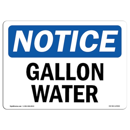 Signmission Safety Sign, OSHA Notice, 12" Height, Aluminum, Gallon Water Sign, Landscape OS-NS-A-1218-L-12982